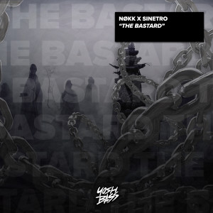 ดาวน์โหลดและฟังเพลง The Bastard (Explicit) พร้อมเนื้อเพลงจาก NØKK