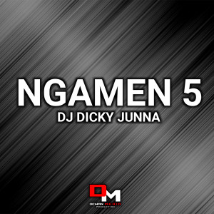 Album Ngamen 5 (Remix) from Dj Dicky Junna