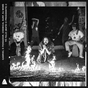 ดาวน์โหลดและฟังเพลง Tô Feliz (Matei o Presidente) 2 พร้อมเนื้อเพลงจาก Chemical Surf