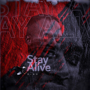 Dino的專輯Stay Alive (Explicit)