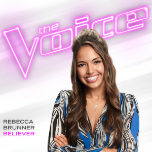ดาวน์โหลดและฟังเพลง Believer (The Voice Performance) พร้อมเนื้อเพลงจาก Rebecca Brunner