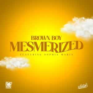 อัลบัม Mesmerized (feat. Sophia Maria) ศิลปิน Brown Boy