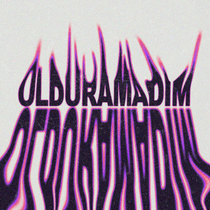 Album Olduramadım (Explicit) from 