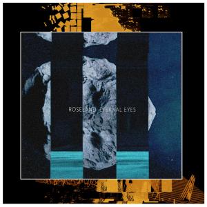 Roseland的专辑Eternal Eyes