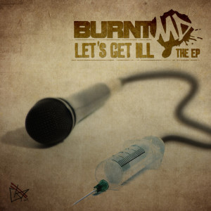收聽BURNTmd的Lets Get Ill (Explicit)歌詞歌曲