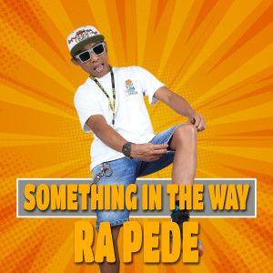 Album SOMETHING IN THE WAY RA PEDE from Arif Citenx