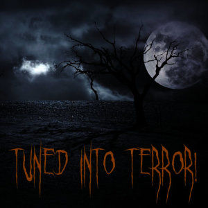 收聽Halloween Sounds的Tuned-In to Terror歌詞歌曲