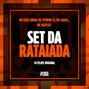 Listen to SET DA RATAIADA (Explicit) song with lyrics from Kaelzinho MC