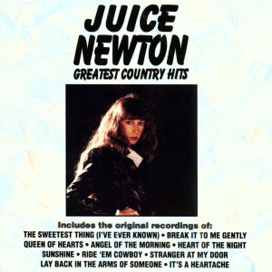 อัลบัม Greatest Country Hits ศิลปิน Juice Newton