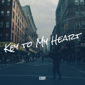 Dengarkan Key to My Heart (Explicit) lagu dari Cody dengan lirik
