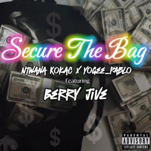 ดาวน์โหลดและฟังเพลง S.T.B (Secure The Bag) (feat. YoGee_Pablo & Berry Jive) พร้อมเนื้อเพลงจาก Ntwana kokac