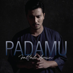 Album PADAMU from Fattah Amin