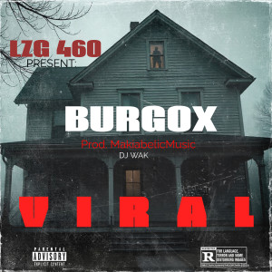收聽BURGOX的VIRAL (Explicit)歌詞歌曲