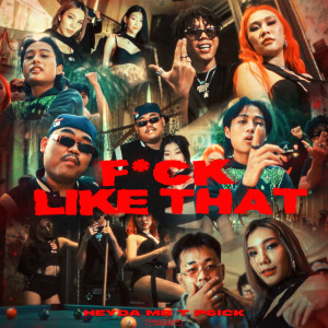 อัลบัม F*CK LIKE THAT (Stnd) (Explicit) ศิลปิน Hey Day