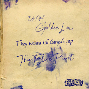 Album They Wanna Kill Gangsta Rap (Tha Blue Print) (Explicit) from Goldie Loc