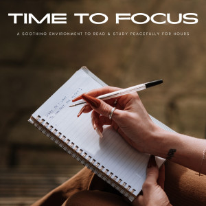 Time To Focus: A Soothing Environment To Read & Study Peacefully For Hours