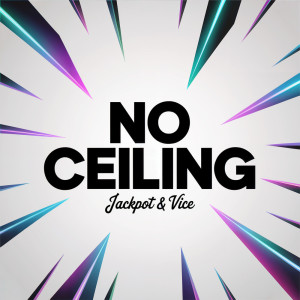 收聽Jackpot的No Ceiling歌詞歌曲