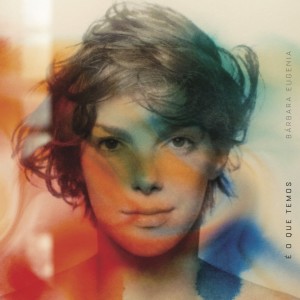 Album É o Que Temos from Bárbara Eugênia