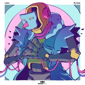 收聽Laeko的My Body歌詞歌曲