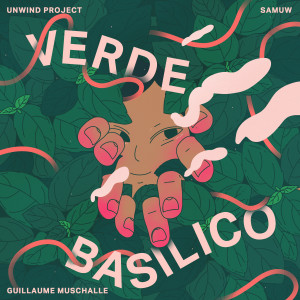 Listen to Verde Basilico song with lyrics from Unwind Project