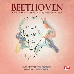 Beethoven: Sonata for Violoncello & Piano No. 1 & 2 (Digitally Remastered)