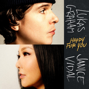 收聽Lukas Graham的Happy For You (feat. Janice Vidal)歌詞歌曲