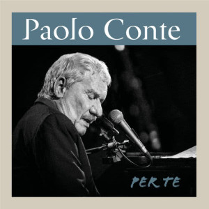 收聽Paolo Conte的Per Te歌詞歌曲