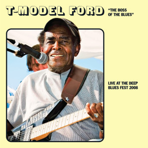 T-Model Ford的專輯Hip Shakin' Woman (Live At The Deep Blues Fest 2008)