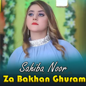 Album Za Bakhan Ghuram from Sahiba Noor