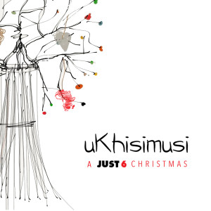 Just 6的專輯uKhisimusi
