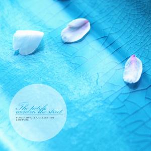 Album In the streets where the petals fly from L.Return