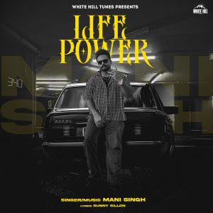 收聽Mani Singh的Life Power歌詞歌曲