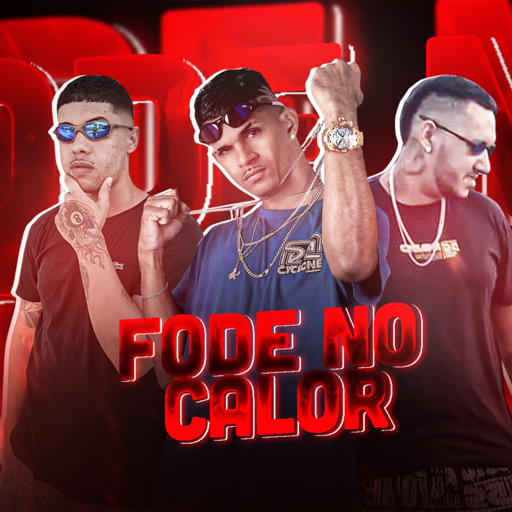 Fode no calor (feat. Mc Carol de Niterói) (Explicit)