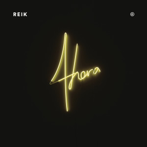 อัลบัม Ahora ศิลปิน Reik