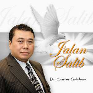 Album Jalan Salib from Pdt. Dr. Erastus Sabdono