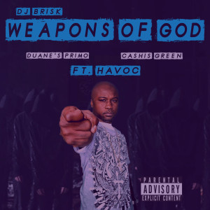 Dj Brisk的專輯Weapons of God (Explicit)