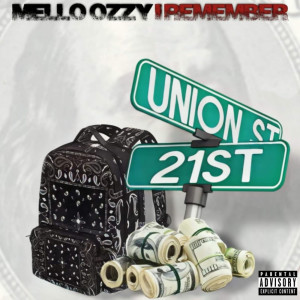 Listen to I Remember (Explicit) song with lyrics from Mello Ozzy