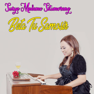 Surya Madame Situmorang的专辑Beta Tu Samosir