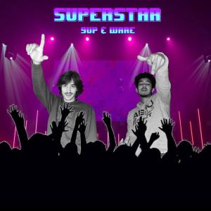 ดาวน์โหลดและฟังเพลง superstar (Explicit) พร้อมเนื้อเพลงจาก 9up