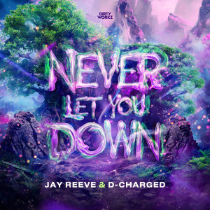收聽Jay Reeve的Never Let You Down歌詞歌曲