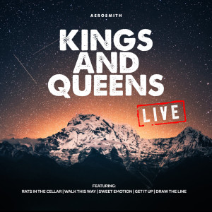 Dengarkan lagu Kings And Queens (Live) nyanyian Aerosmith dengan lirik