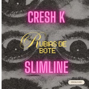 收聽Cresh K的RUBIAS DE BOTE (Explicit)歌詞歌曲