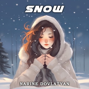 Listen to Snow song with lyrics from Narine Dovlatyan