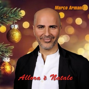 Dengarkan lagu Allora è Natale nyanyian Marco Armani dengan lirik