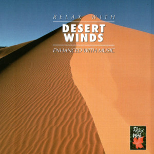 ดาวน์โหลดและฟังเพลง RELAX WITH... DESERT WIND พร้อมเนื้อเพลงจาก Various