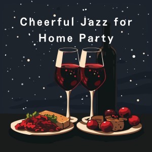 Cheerful Jazz for Home Party
