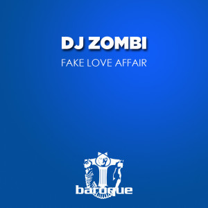 Album Fake Love Affair oleh DJ Zombi