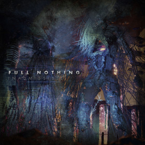 Full Nothing的专辑Inadmissible