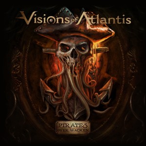 Album Pirates over Wacken (Live) oleh Visions of Atlantis