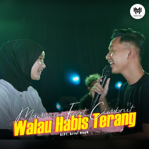 收听Mamnun的Walau Habis Terang歌词歌曲